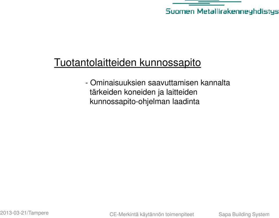 saavuttamisen kannalta tärkeiden