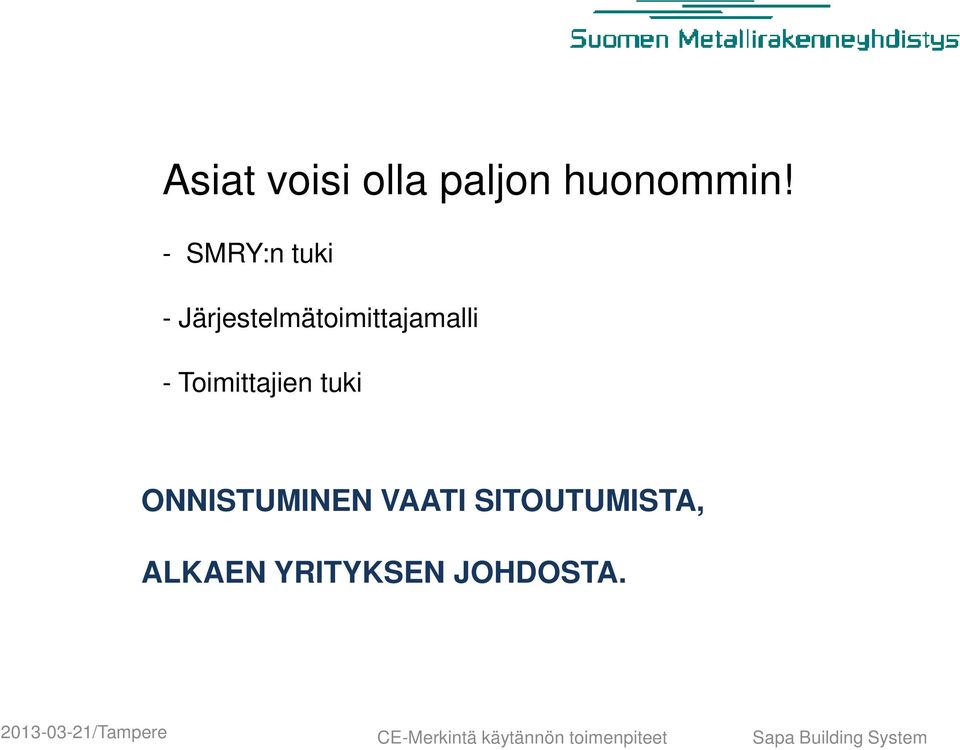- SMRY:n tuki - Järjestelmätoimittajamalli