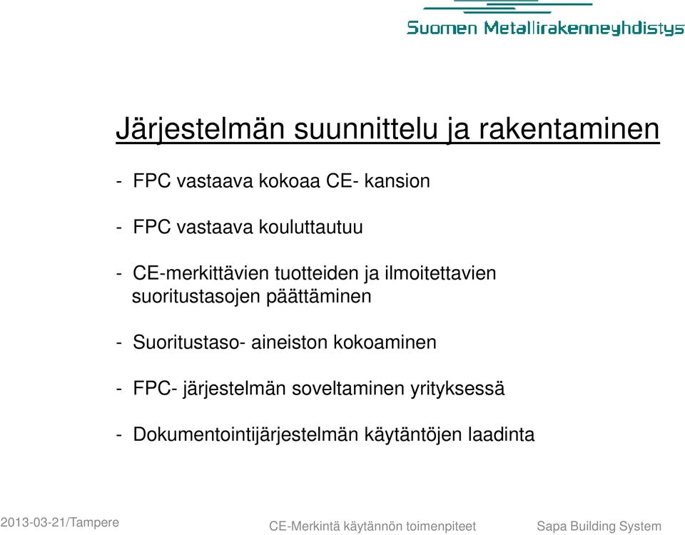 ilmoitettavien suoritustasojen päättäminen - Suoritustaso- aineiston kokoaminen