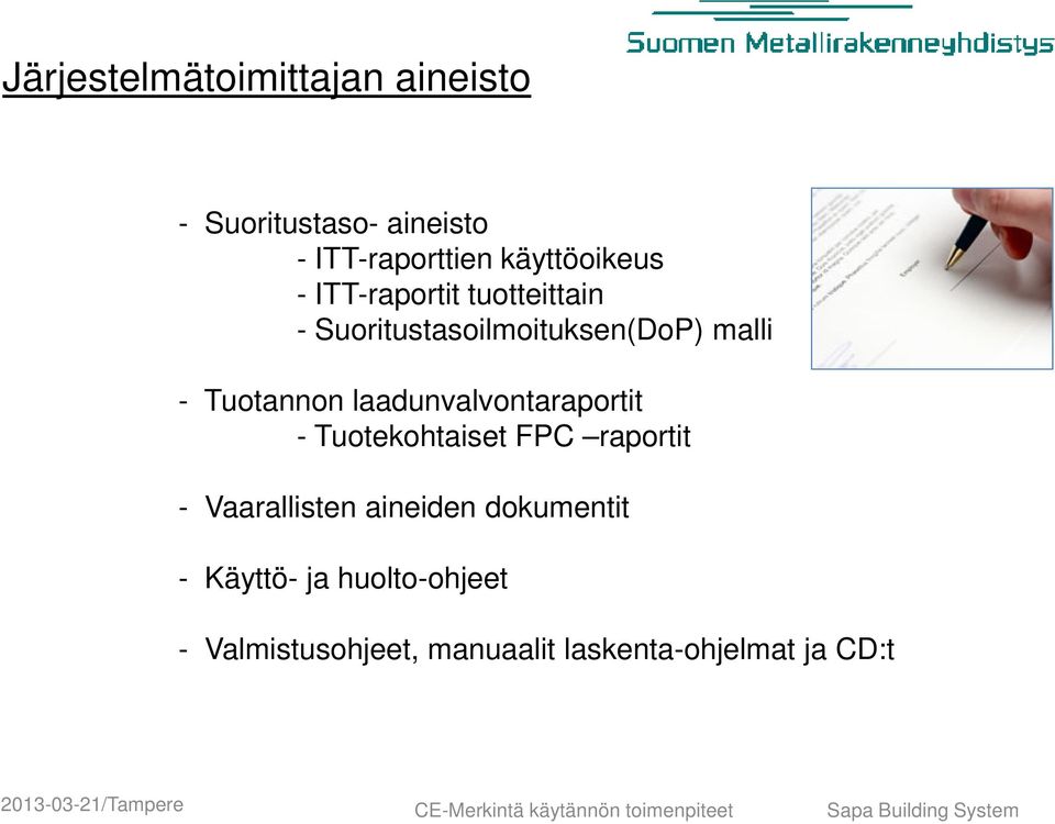 Suoritustasoilmoituksen(DoP) malli - Tuotannon laadunvalvontaraportit - Tuotekohtaiset FPC