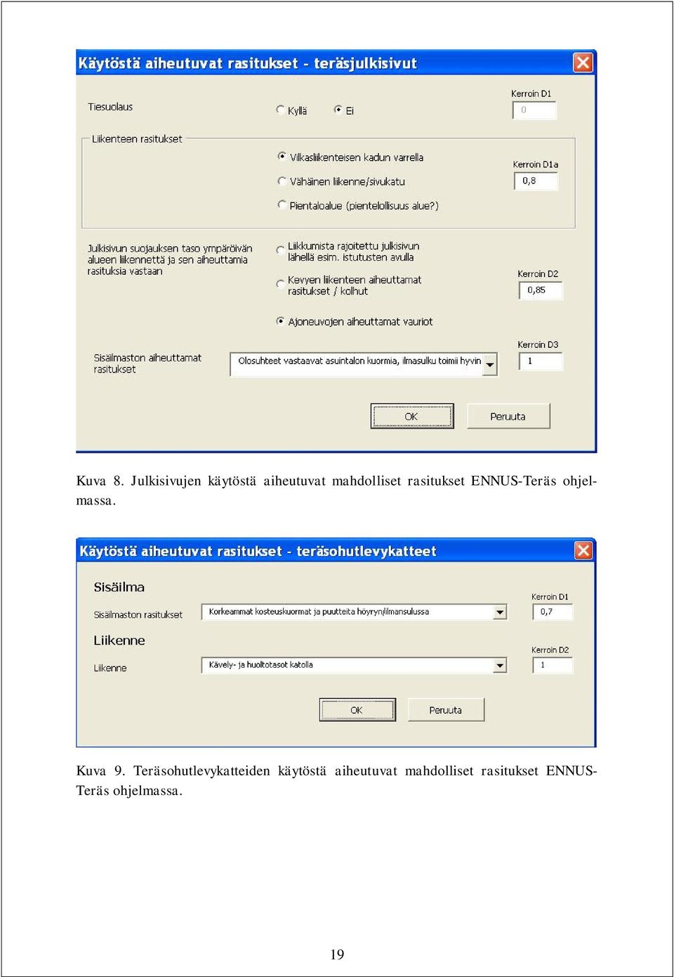 rasitukset ENNUS-Teräs ohjelmassa. Kuva 9.