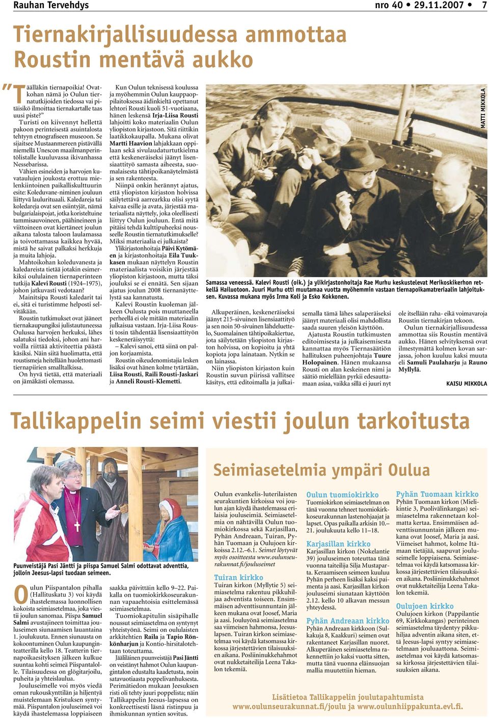 Turisti on kiivennyt hellettä pakoon perinteisestä asuintalosta tehtyyn etnografiseen museoon.