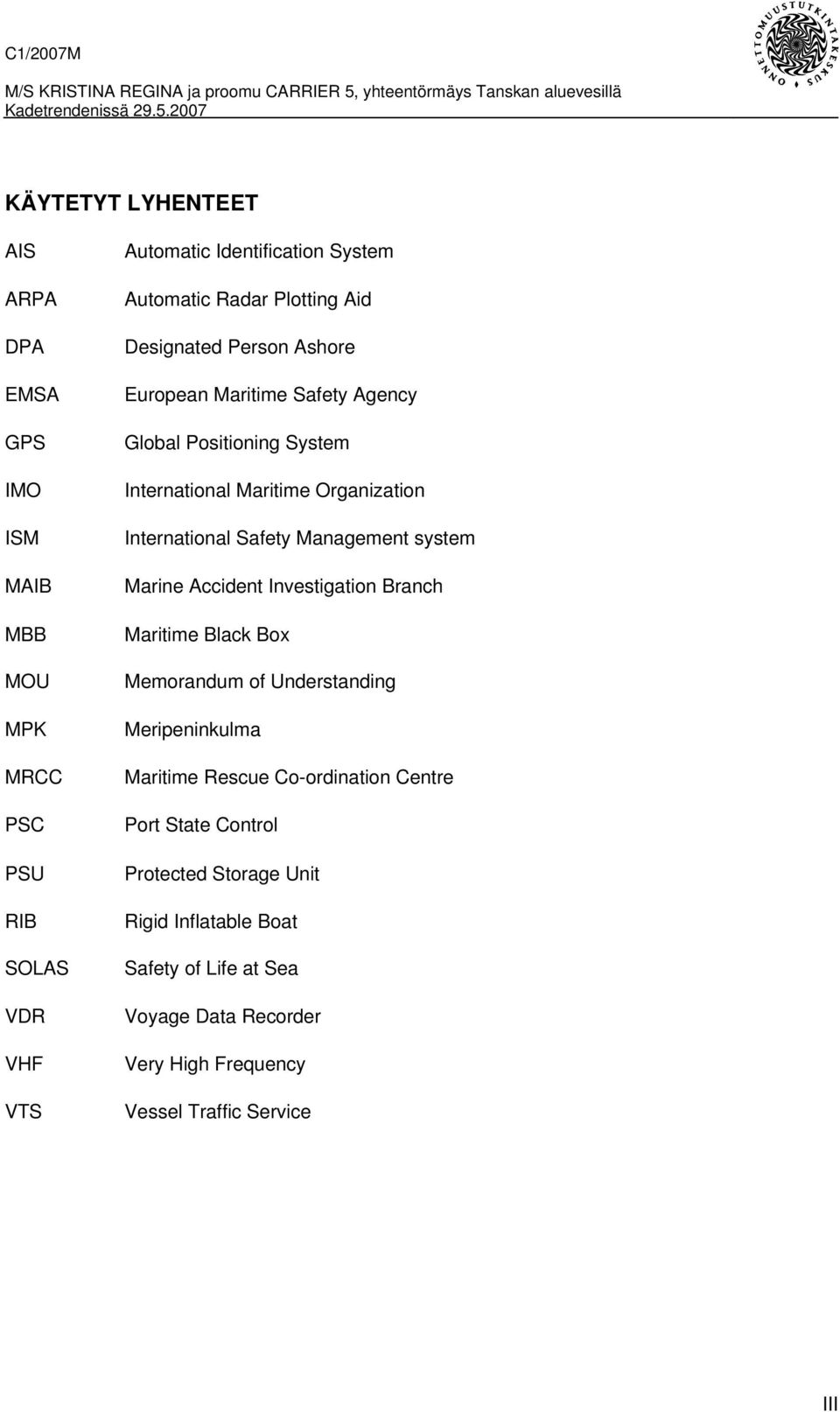 Management system Marine Accident Investigation Branch Maritime Black Box Memorandum of Understanding Meripeninkulma Maritime Rescue Co-ordination