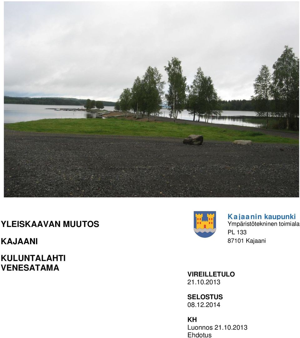 2013 Kajaanin kaupunki Ympäristötekninen
