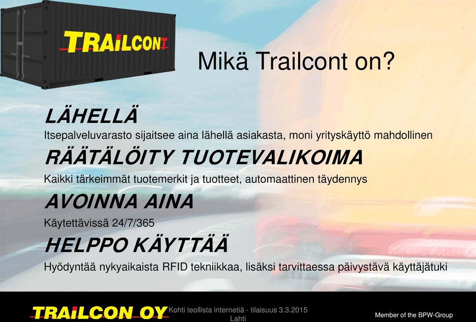 RÄÄTÄLÖITY TUOTEVALIKOIMA Kaikki tärkeimmät tuotemerkit ja tuotteet, automaattinen