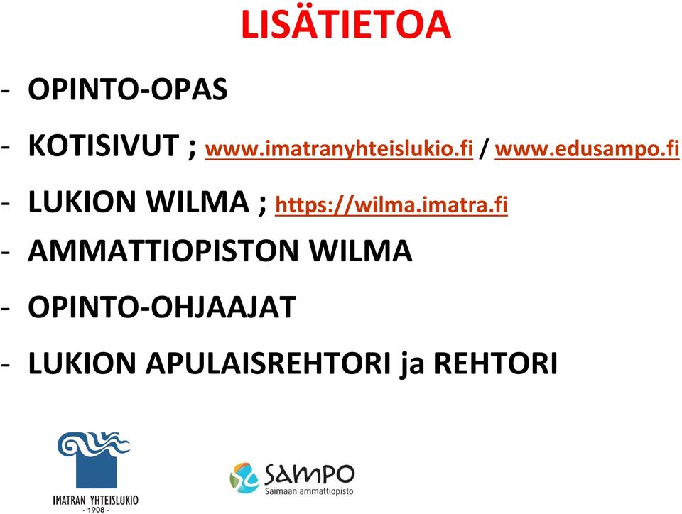 fi - LUKION WILMA ; https://wilma.imatra.