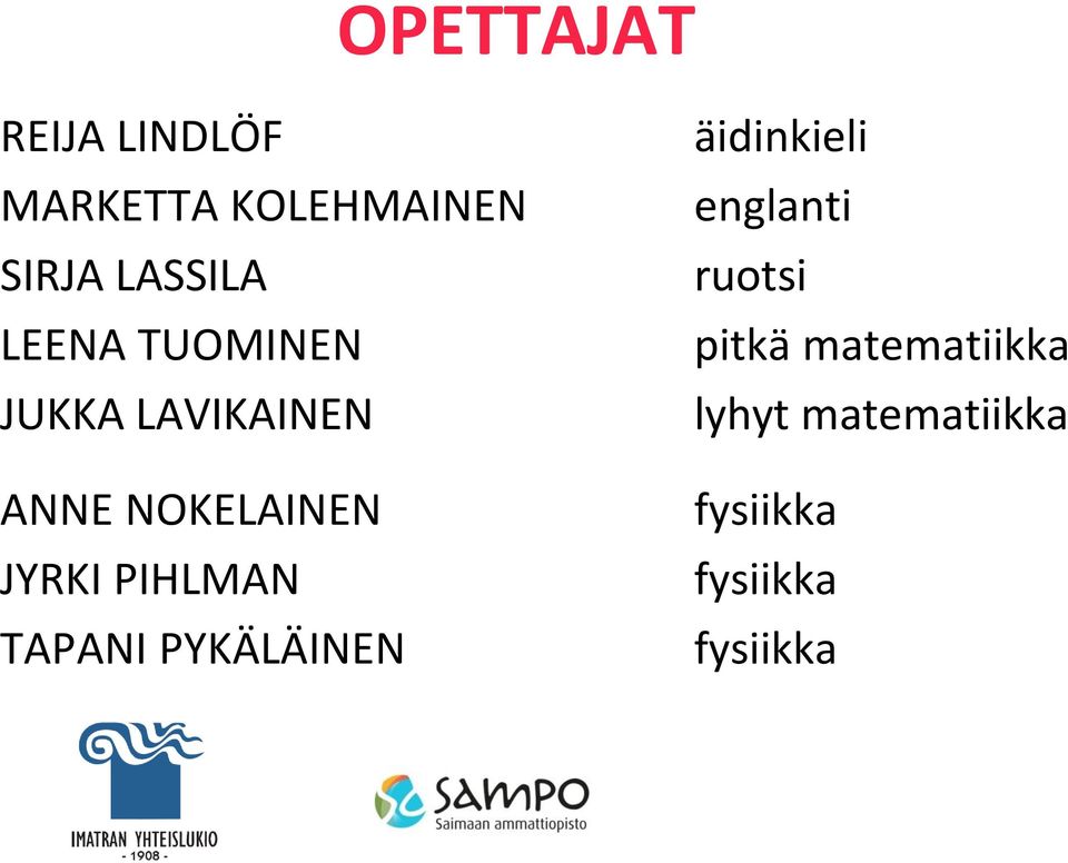JYRKI PIHLMAN TAPANI PYKÄLÄINEN äidinkieli englanti
