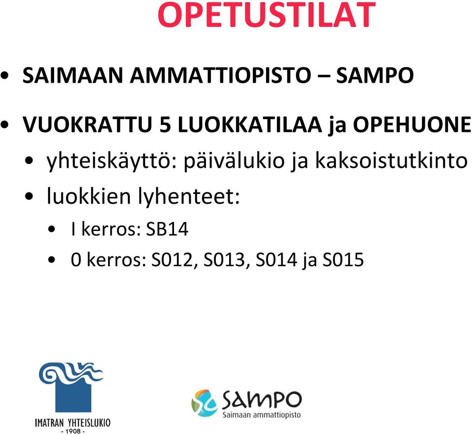 yhteiskäyttö: päivälukio ja kaksoistutkinto