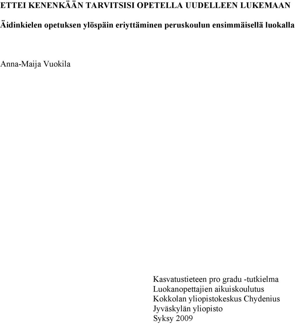 Anna-Maija Vuokila Kasvatustieteen pro gradu -tutkielma