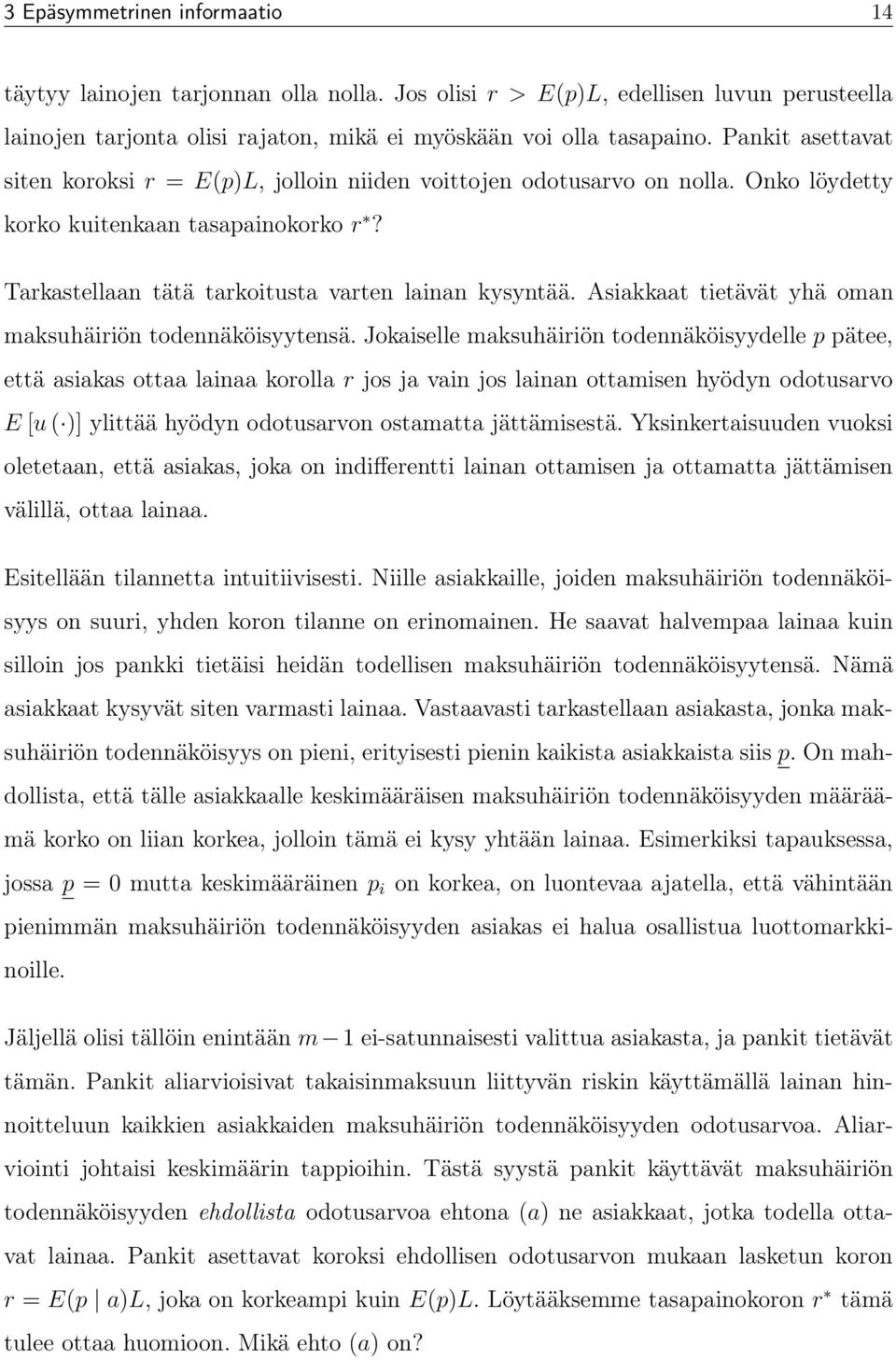 Asiakkaat tietävät yhä oman maksuhäiriön todennäköisyytensä.