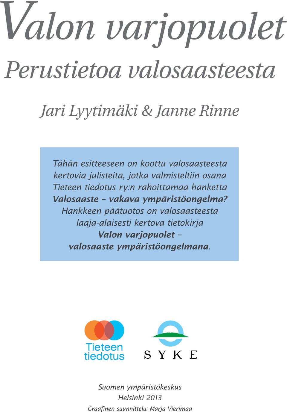 Valosaaste vakava ympäristöongelma?