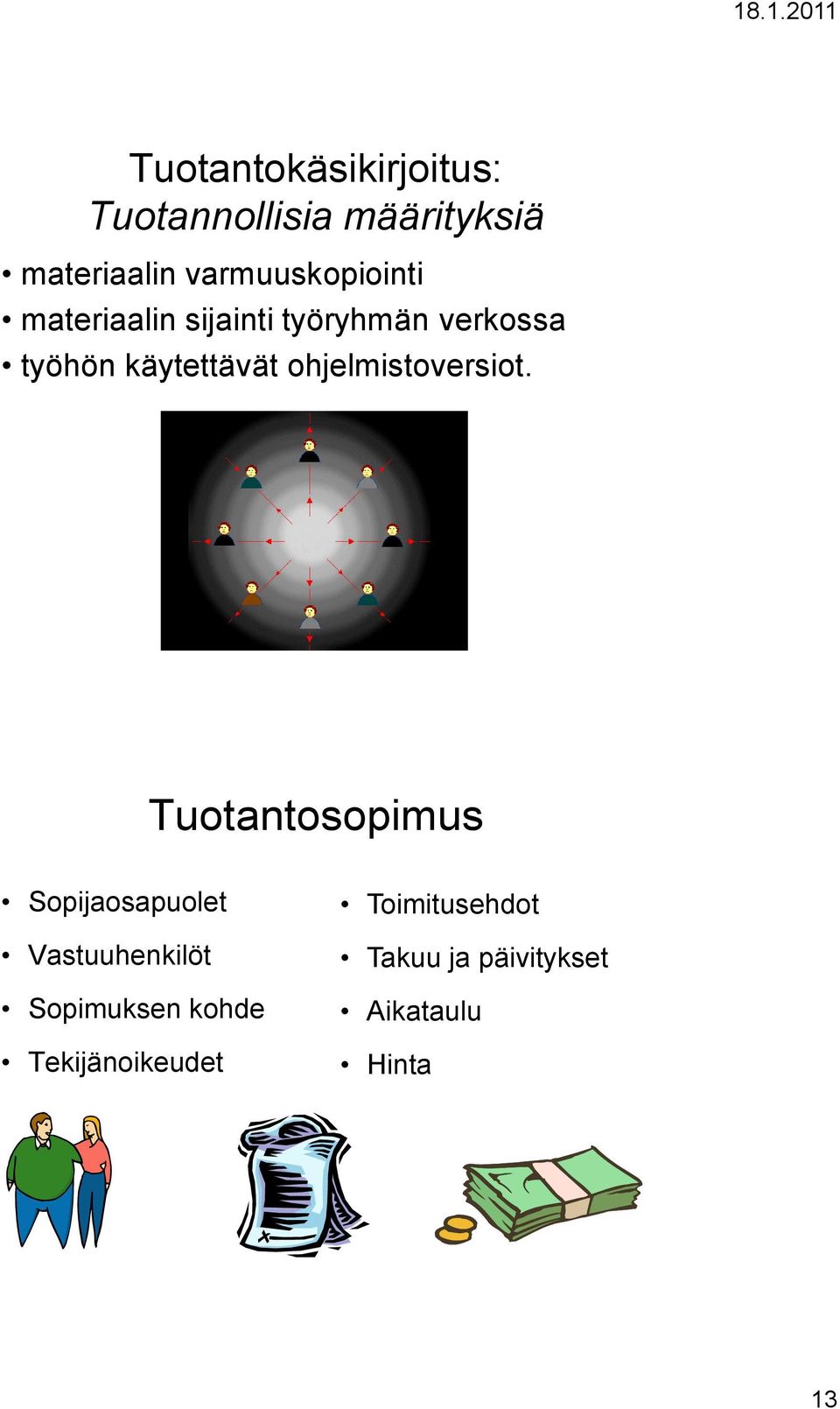 käytettävät ohjelmistoversiot.