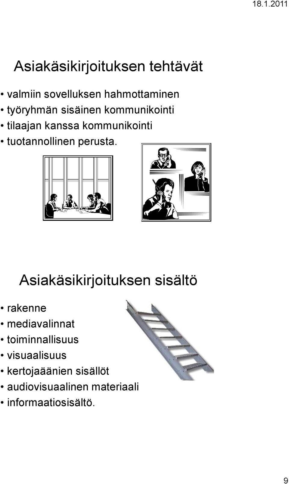 Asiakäsikirjoituksen sisältö rakenne mediavalinnat toiminnallisuus