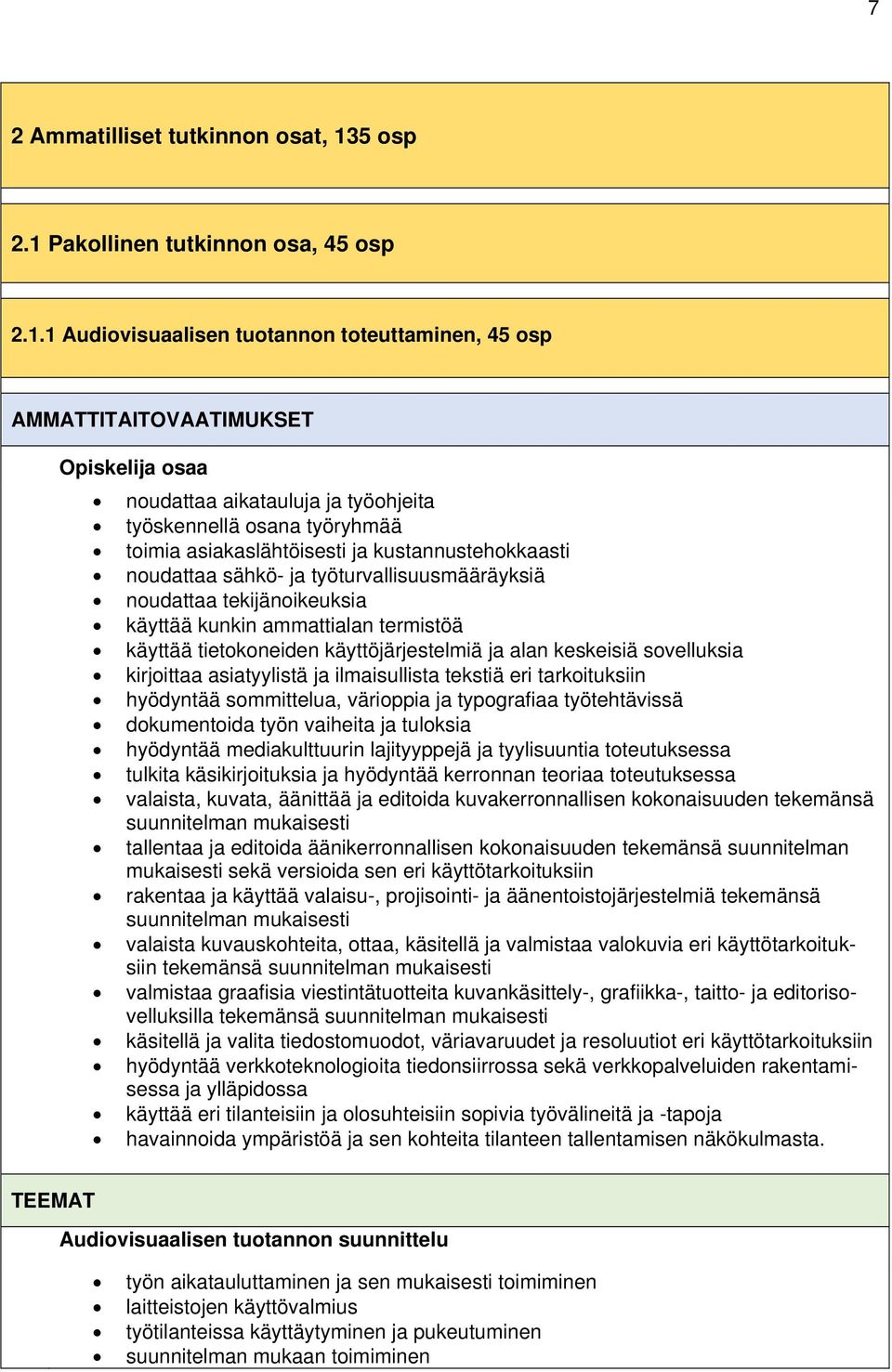 Pakollinen tutkinnon osa, 45 osp 2.1.