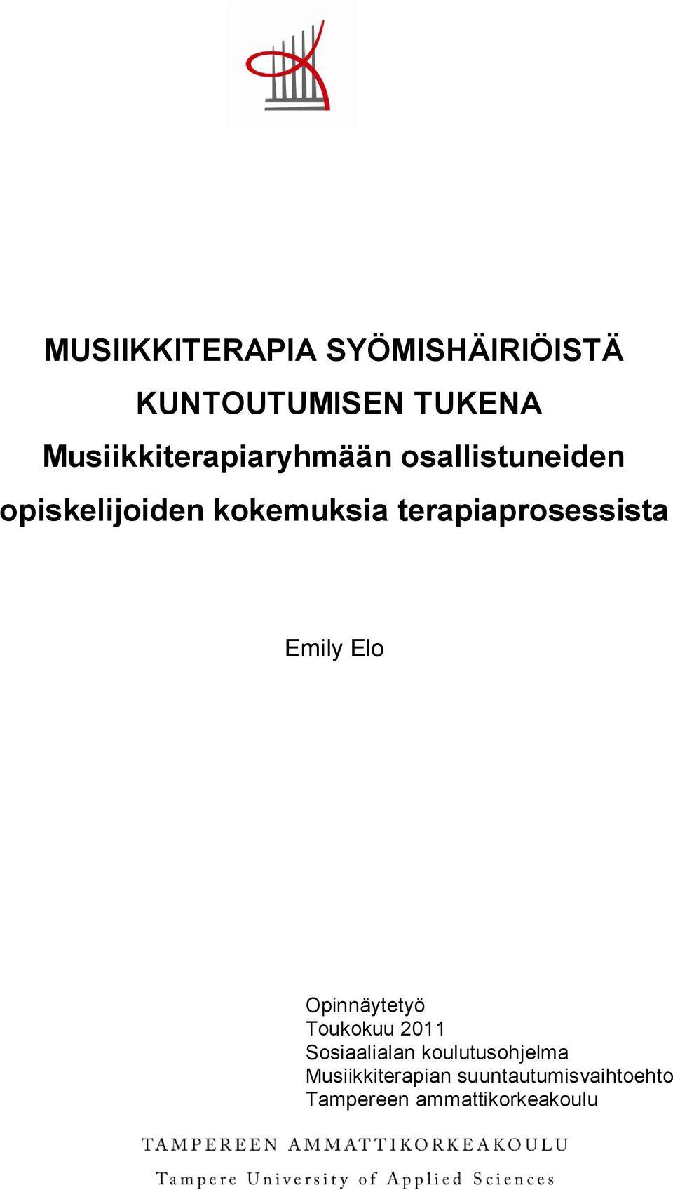 terapiaprosessista Emily Elo Opinnäytetyö Toukokuu 2011