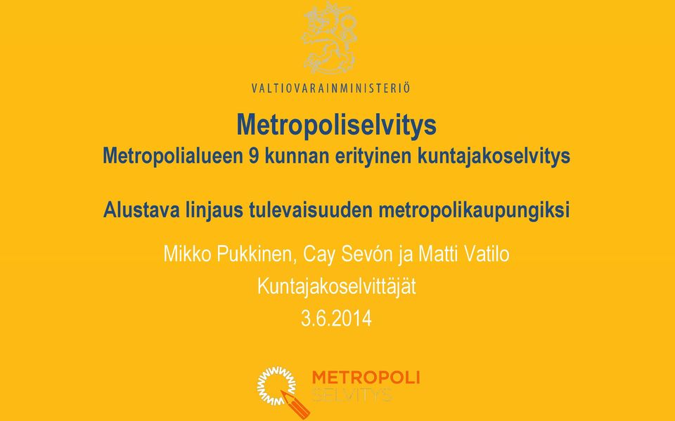 tulevaisuuden metropolikaupungiksi Mikko