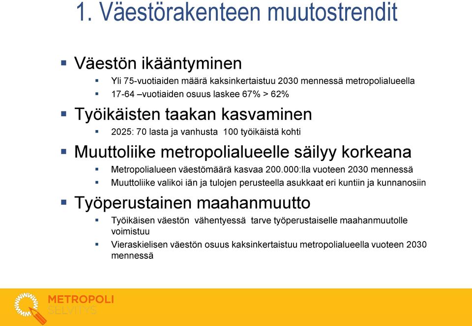 väestömäärä kasvaa 200.