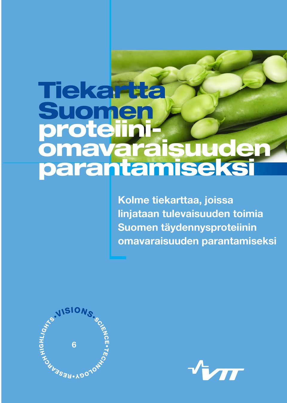 Suomen täydennysproteiinin omavaraisuuden