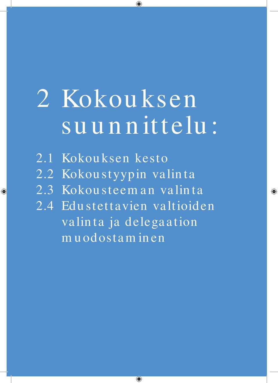 2 Kokoustyypin valinta 2.