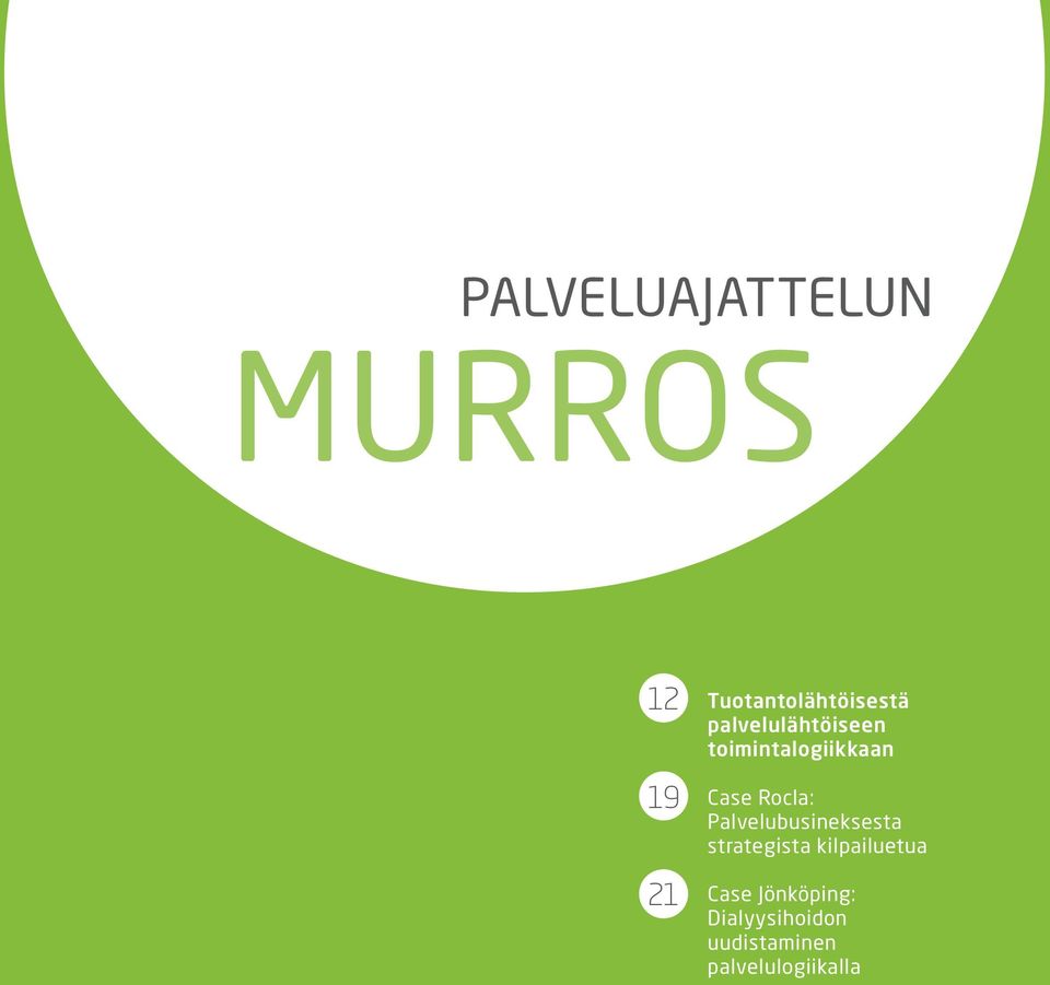Palvelubusineksesta strategista kilpailuetua Case