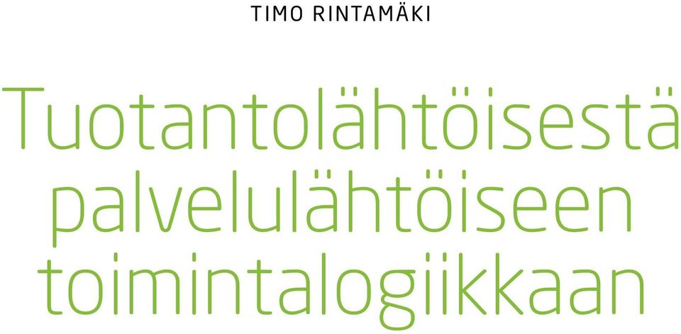 Tuotantolähtöisestä