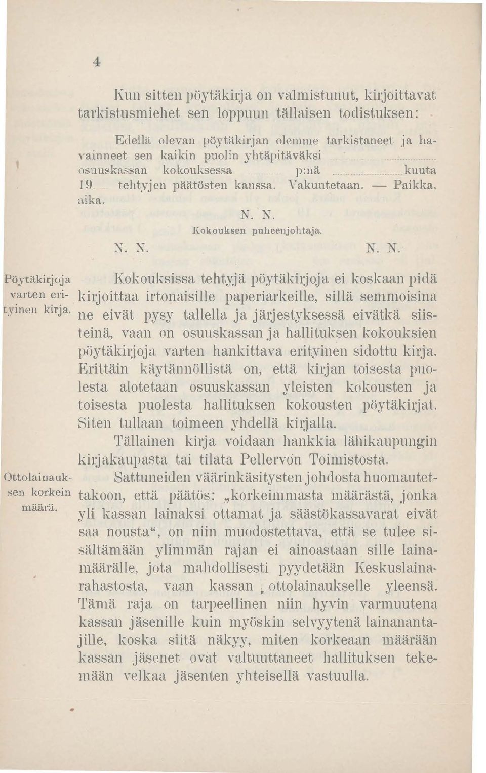 ..... kuuta 19 tehtyjen päätösten kanssa, Yakuutetaan. - Paikka. aika. K. X,