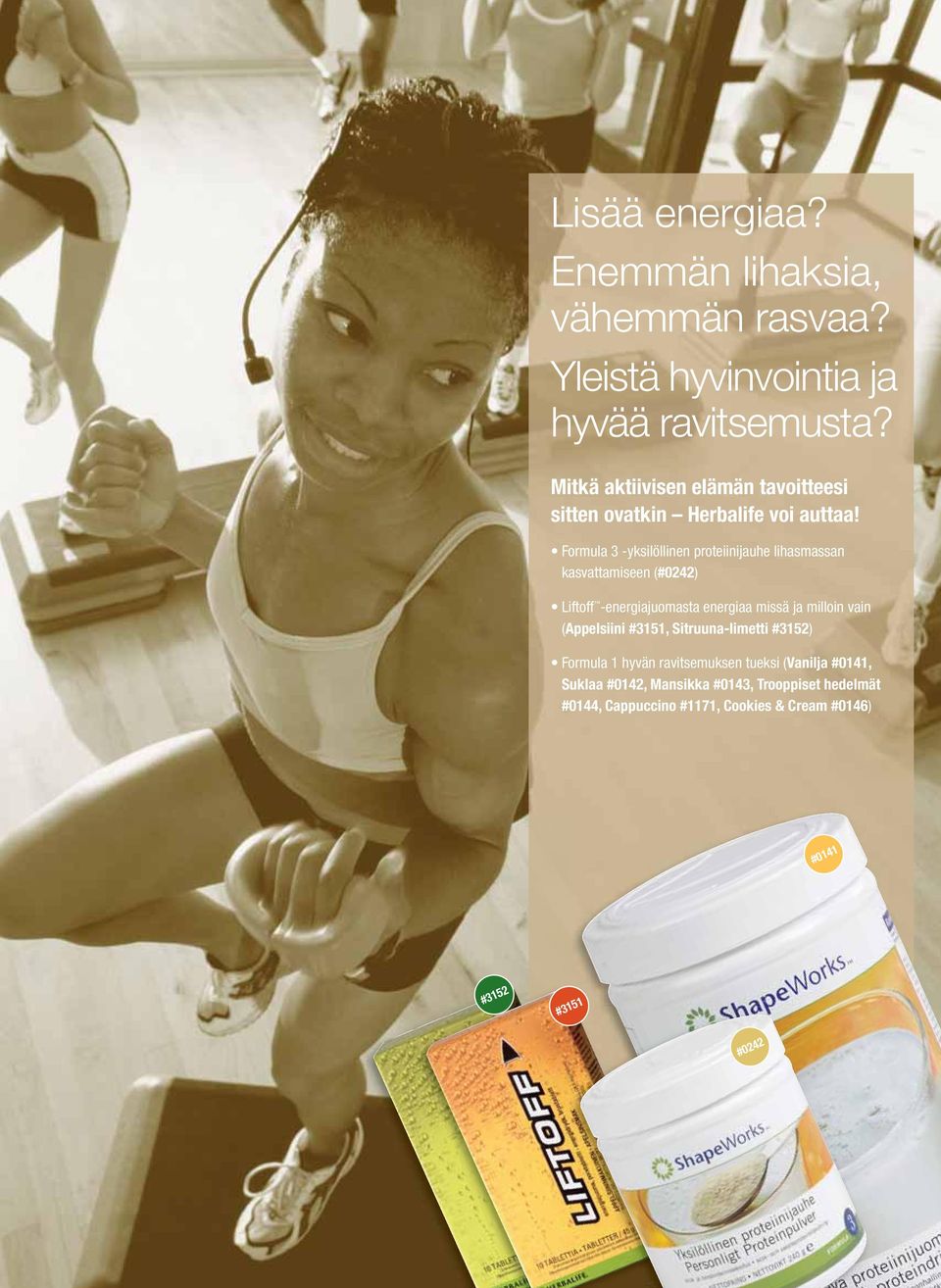 Formula 3 -yksilöllinen proteiinijauhe lihasmassan kasvattamiseen (#0242) Liftoff -energiajuomasta energiaa missä ja milloin