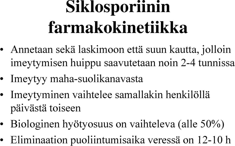 maha-suolikanavasta Imeytyminen vaihtelee samallakin henkilöllä päivästä toiseen