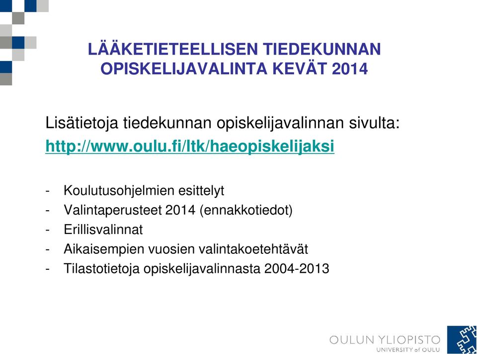 fi/ltk/haeopiskelijaksi - Koulutusohjelmien esittelyt - Valintaperusteet 2014