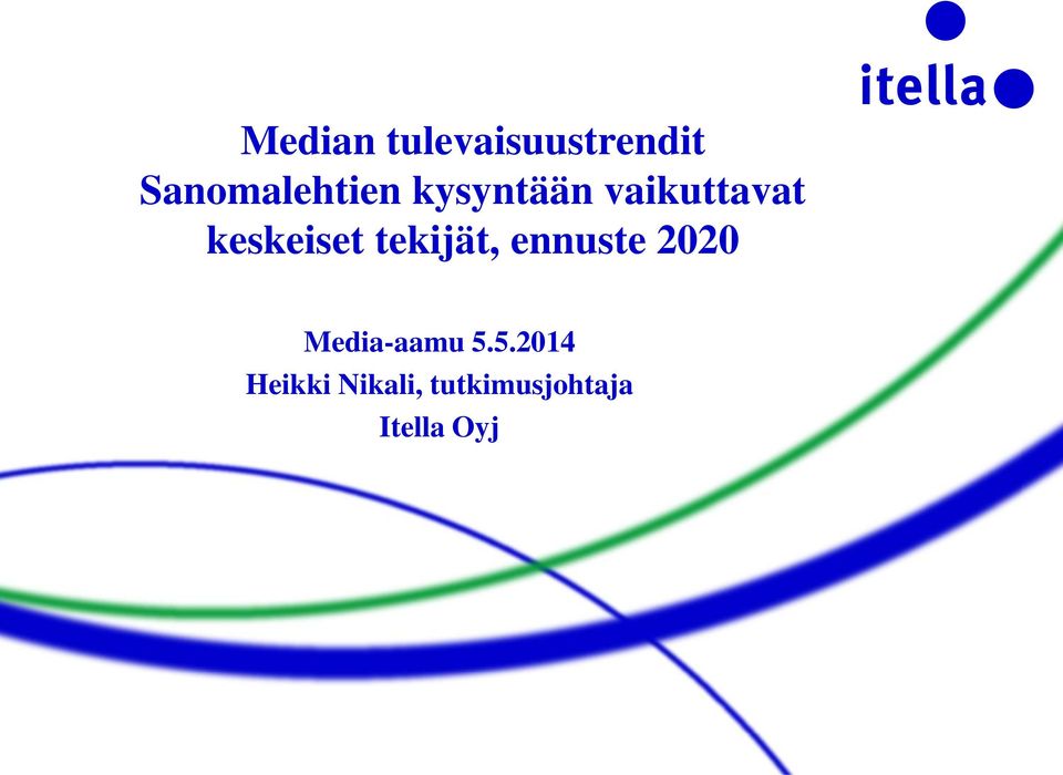 keskeiset tekijät, ennuste 2020