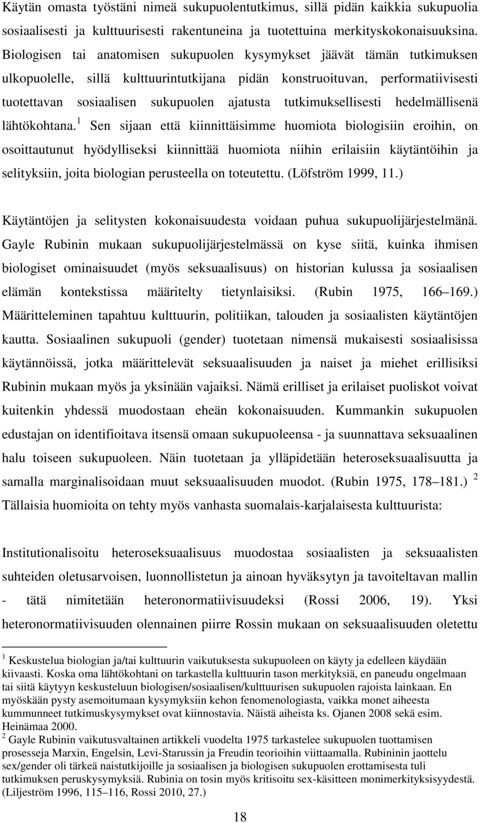 tutkimuksellisesti hedelmällisenä lähtökohtana.