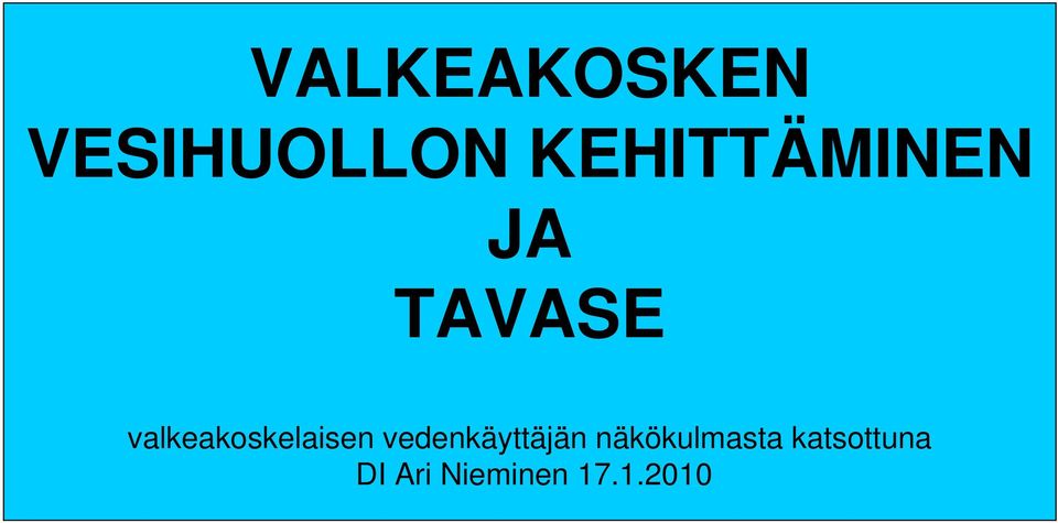 valkeakoskelaisen vedenkäyttäjän