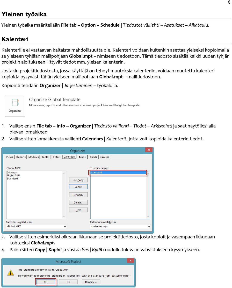 Tämä tiedosto sisältää kaikki uuden tyhjän projektin aloitukseen liittyvät tiedot mm. yleisen kalenterin.