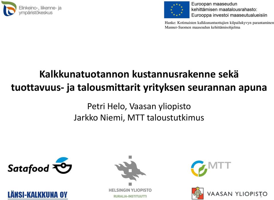 kustannusrakenne sekä tuottavuus- ja talousmittarit yrityksen