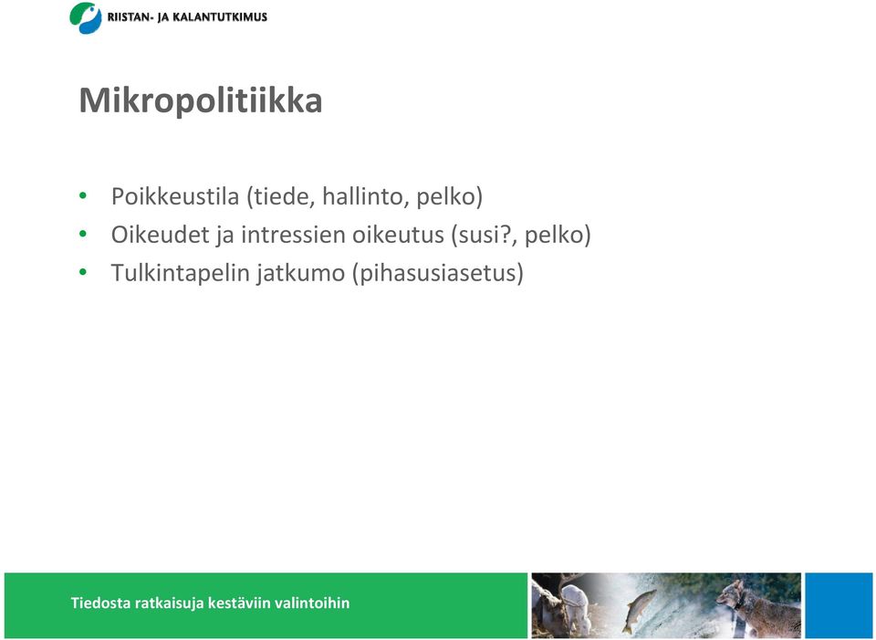 ja intressien oikeutus (susi?
