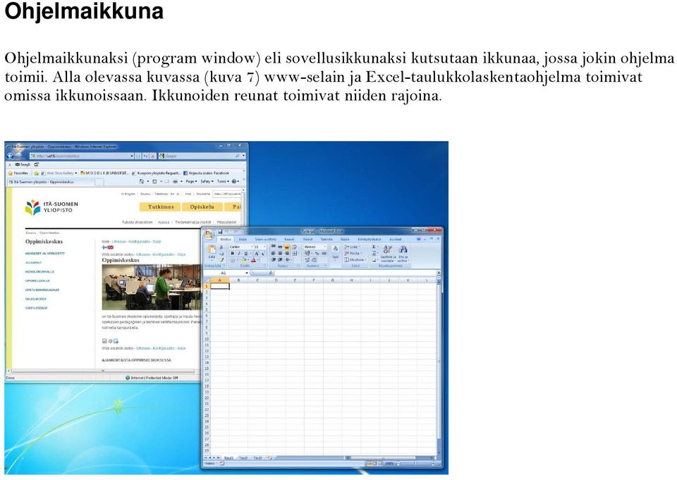 Alla olevassa kuvassa (kuva 7) www-selain ja