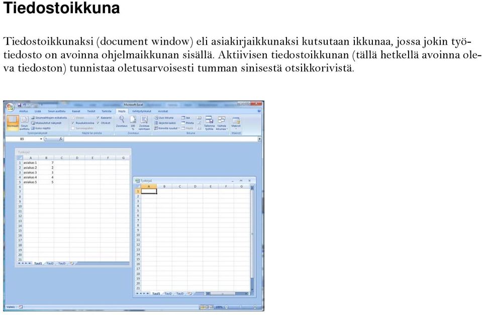 avoinna ohjelmaikkunan sisällä.