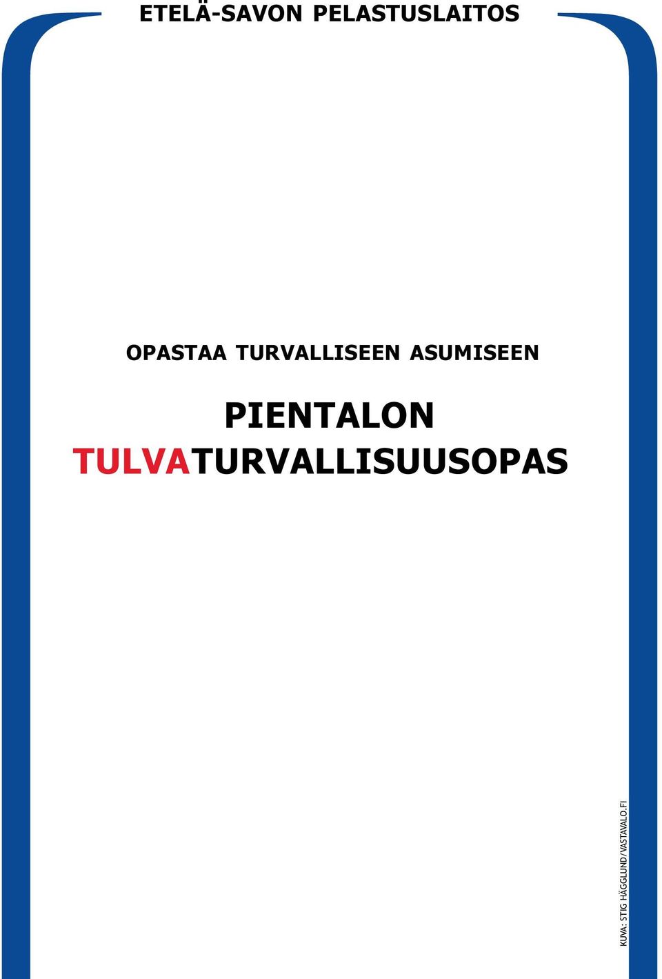 TURVALLISUUSOPAS www.espl.fi www.