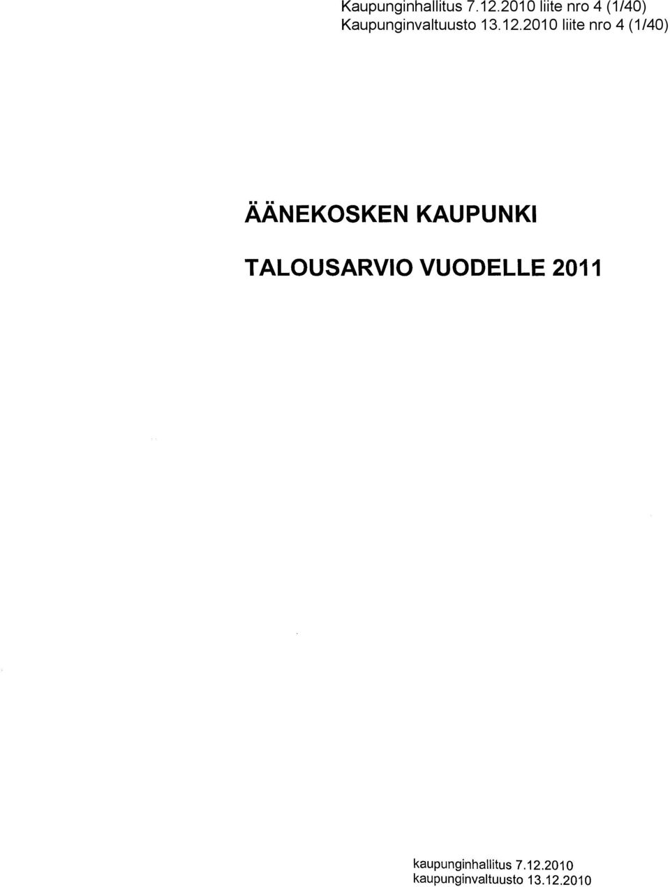 2010 liite nro 4 (1/40) ÄÄNEKOSKEN KAUPUNKI