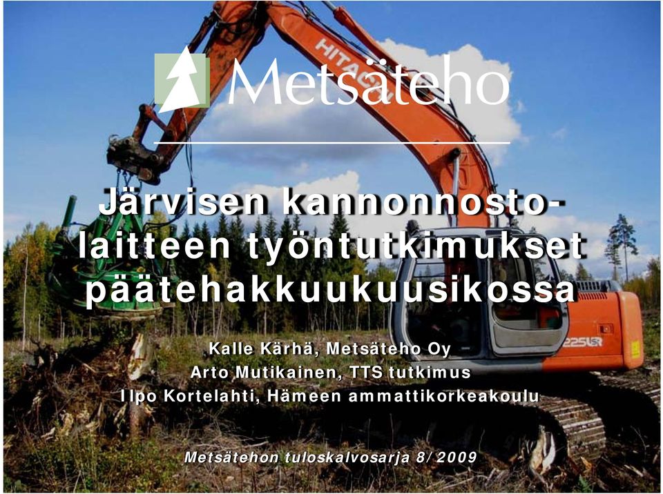 Arto Mutikainen, TTS tutkimus Ilpo Kortelahti,