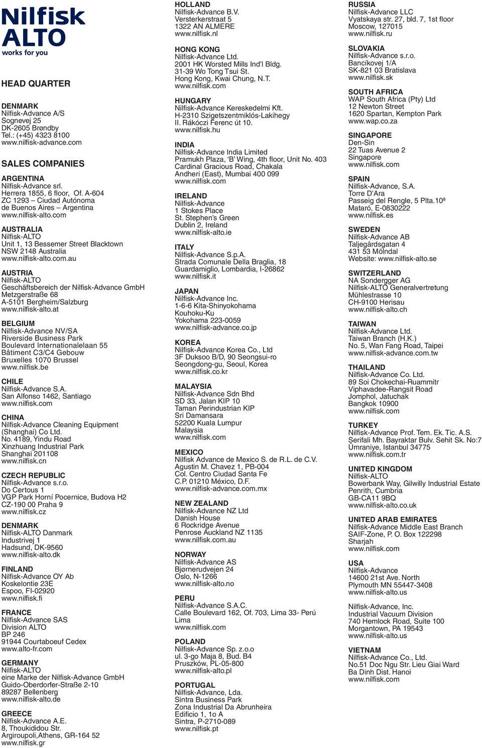 nilfi sk-alto.at BELGIUM Nilfi sk-advance NV/SA Riverside Business Park Boulevard Internationalelaan 55 Bâtiment C3/C4 Gebouw Bruxelles 1070 Brussel www.nilfi sk.be CHILE Nilfi sk-advance S.A. San Alfonso 1462, Santiago www.