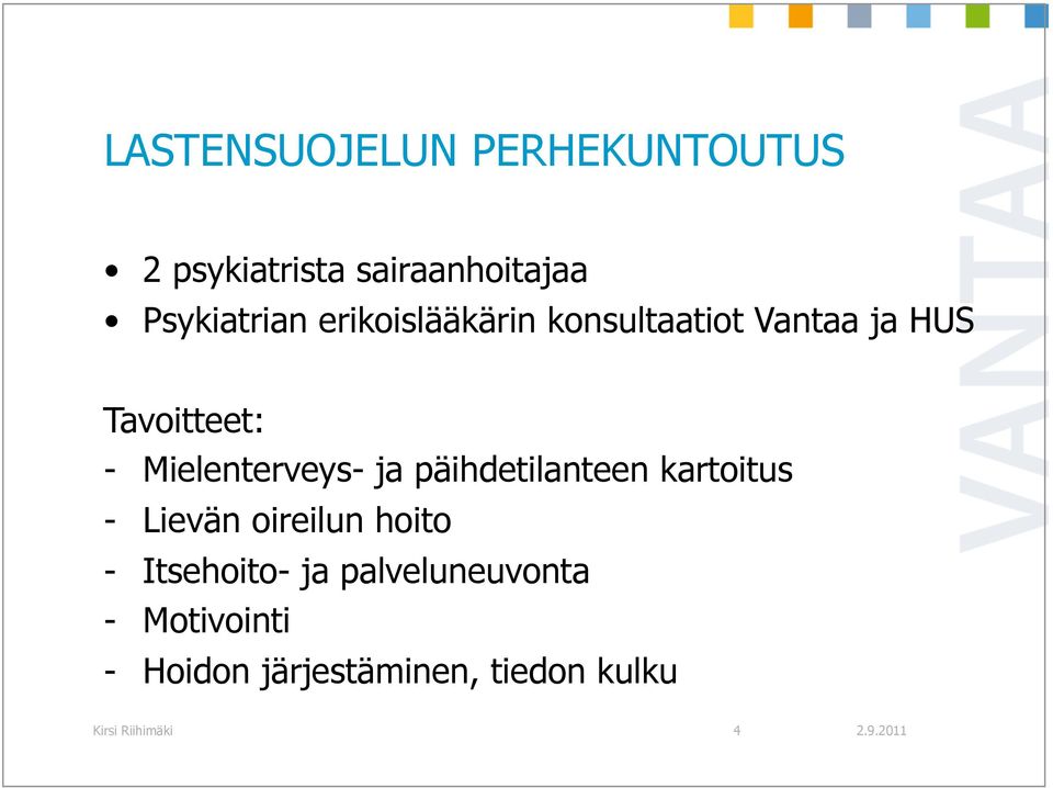 päihdetilanteen kartoitus - Lievän oireilun hoito - Itsehoito- ja