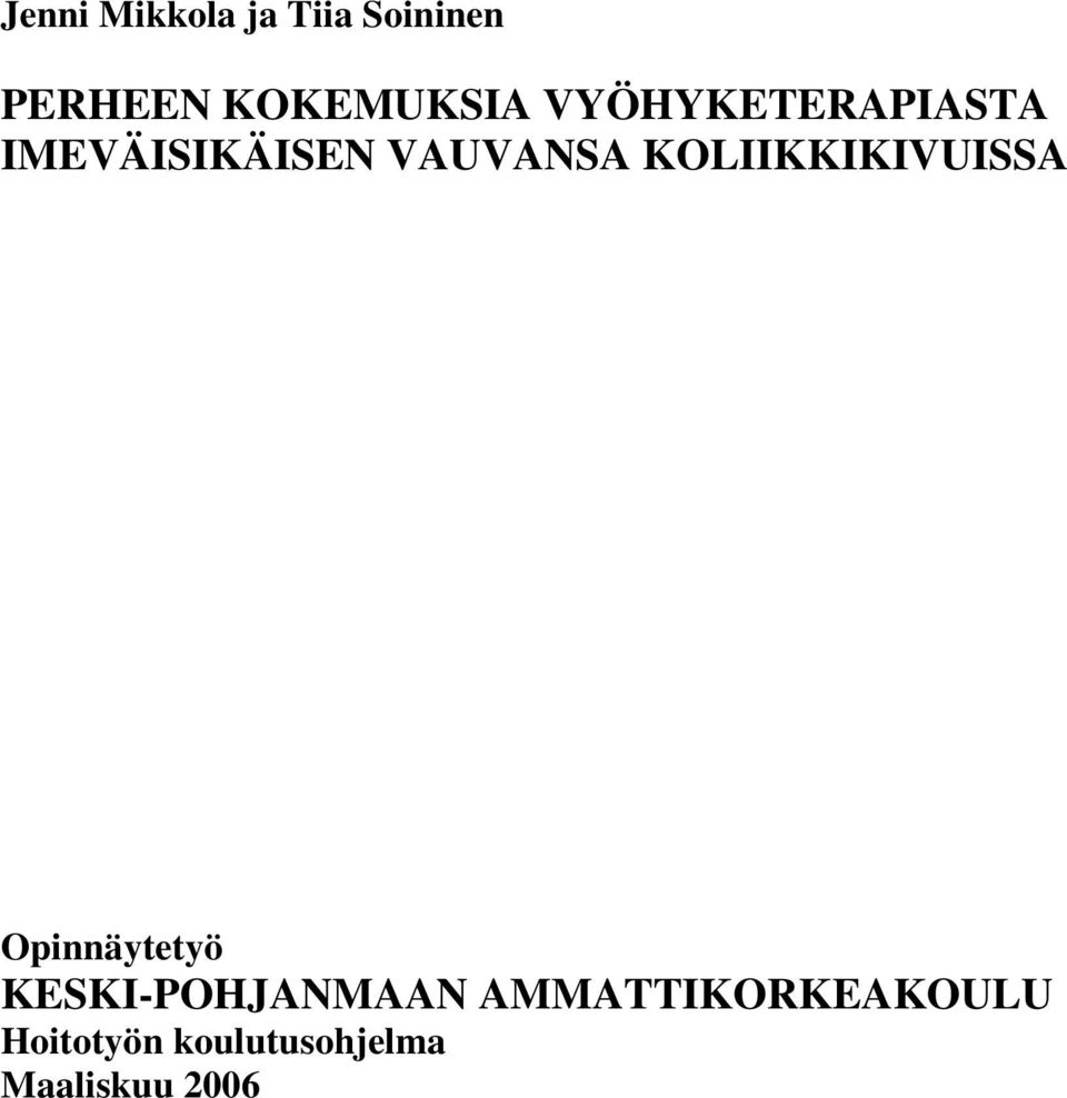 KOLIIKKIKIVUISSA Opinnäytetyö KESKI-POHJANMAAN