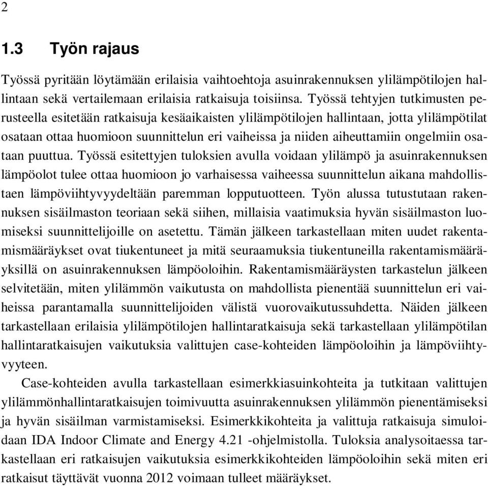 ongelmiin osataan puuttua.