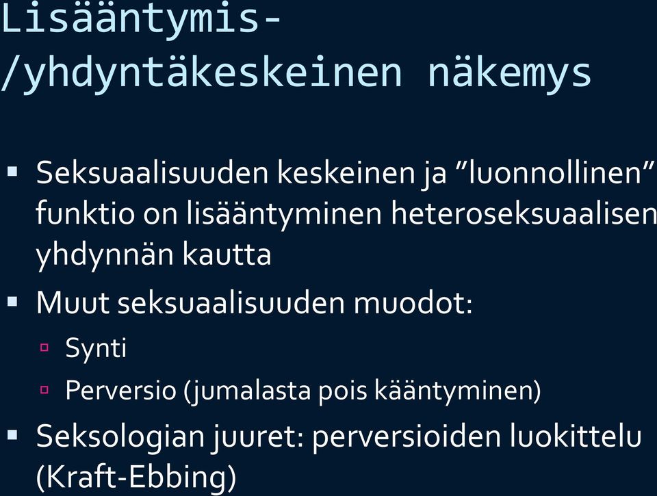 kautta Muut seksuaalisuuden muodot: Synti Perversio (jumalasta pois