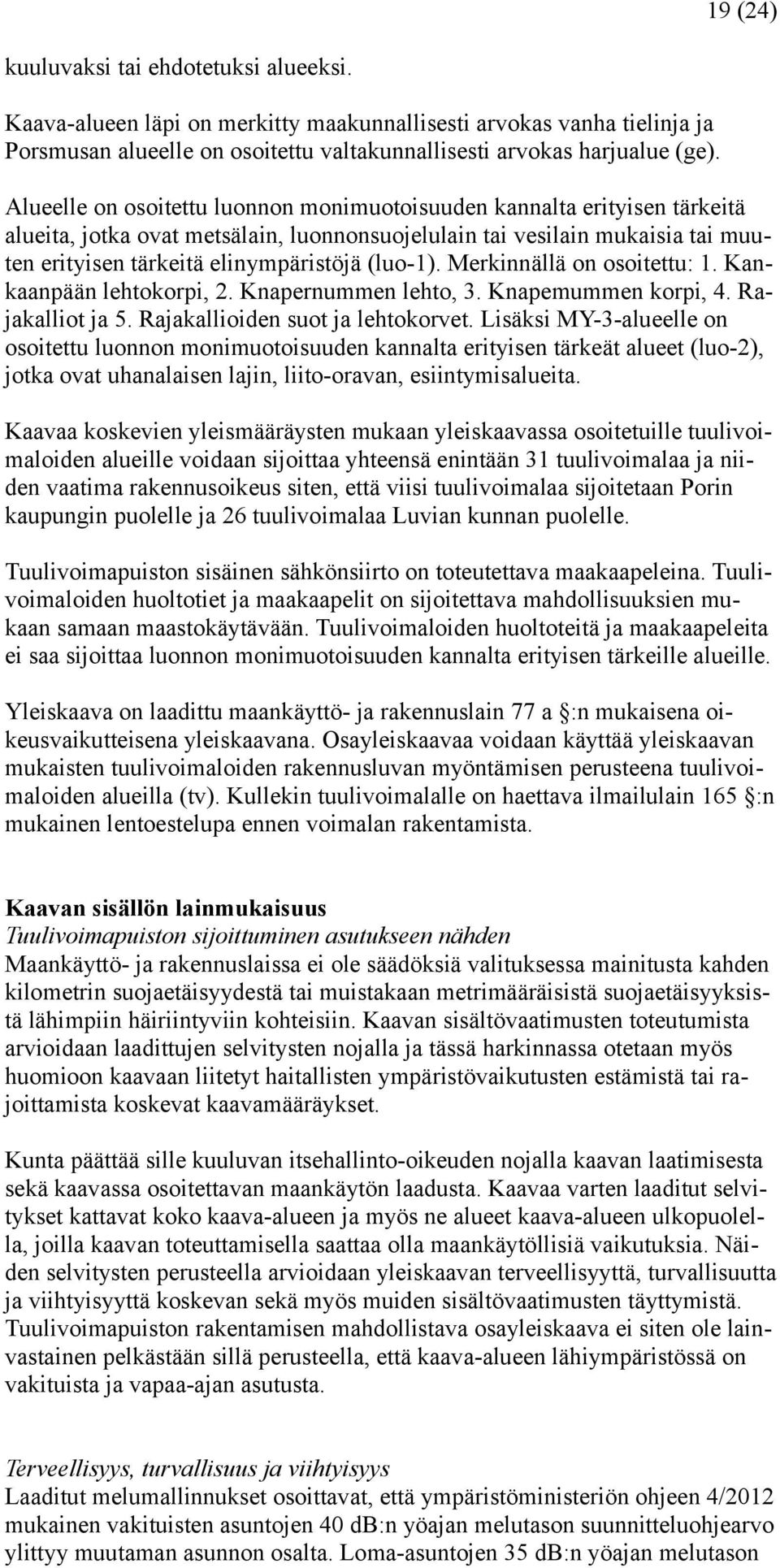 (luo-1). Merkinnällä on osoitettu: 1. Kankaanpään lehtokorpi, 2. Knapernummen lehto, 3. Knapemummen korpi, 4. Rajakalliot ja 5. Rajakallioiden suot ja lehtokorvet.