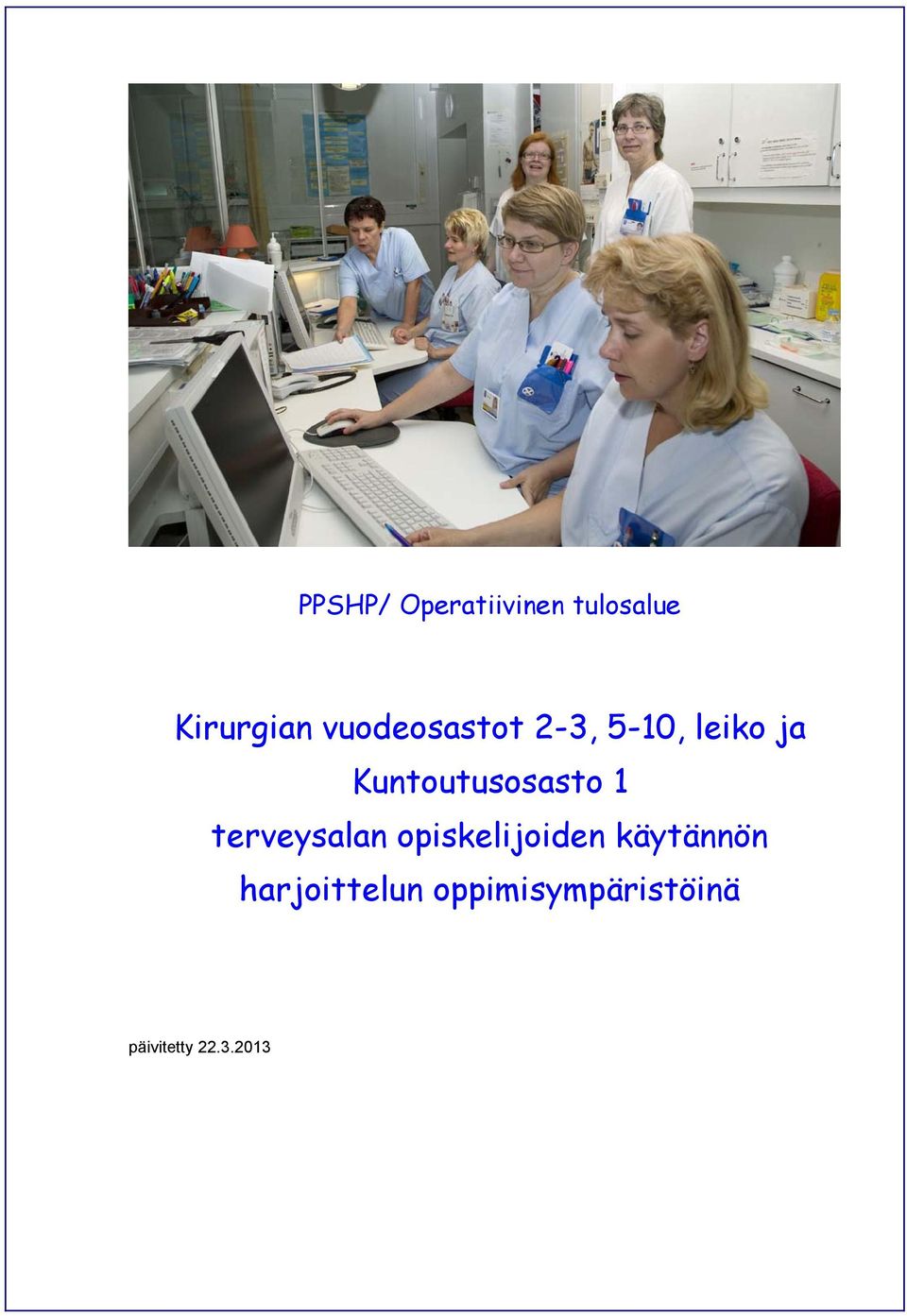 Kuntoutusosasto 1 terveysalan opiskelijoiden