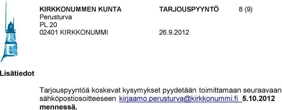 pyydetään toimittamaan seuraavaan