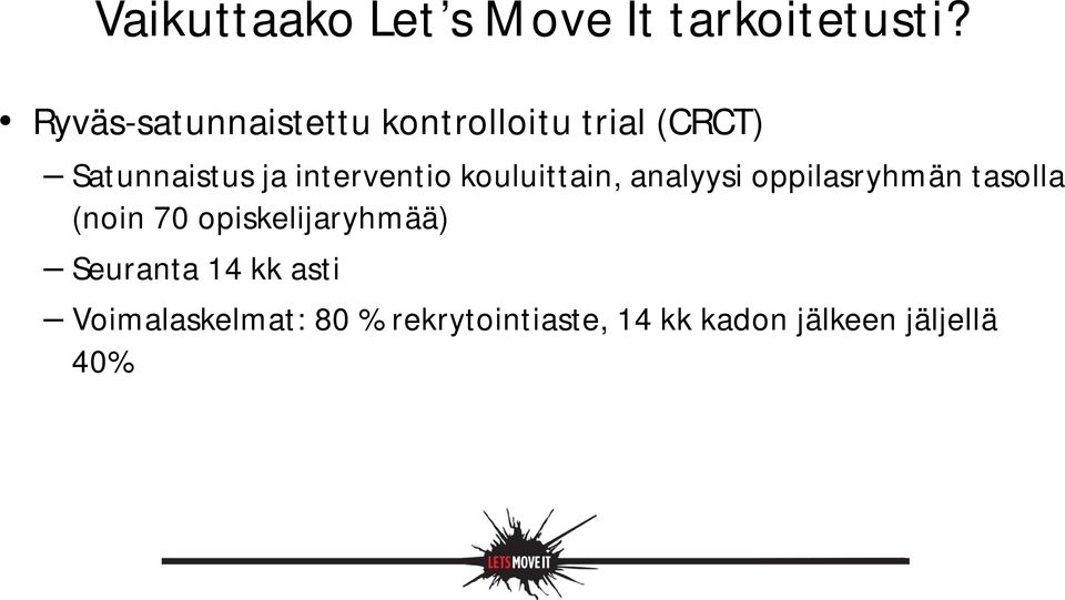 interventio kouluittain, analyysi oppilasryhmän tasolla (noin 70