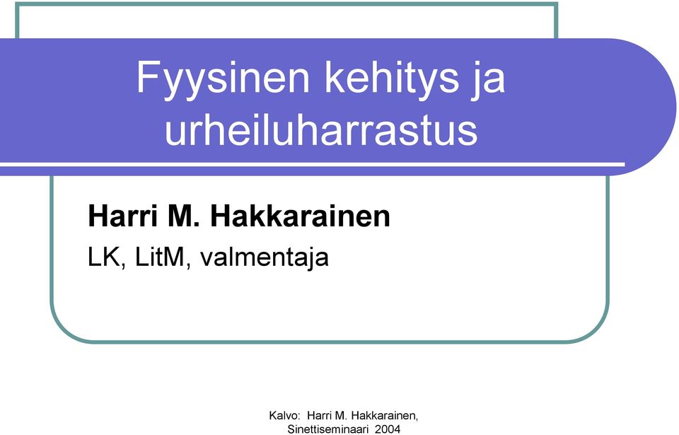 Harri M.